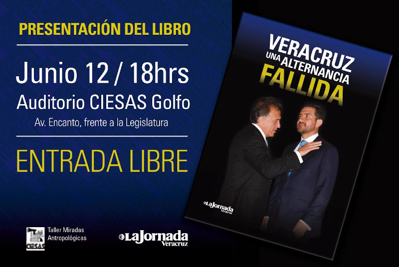Datos de la presentación del libro: Veracruz, una alternancia fallida, de La Jornada Veracruz